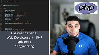 Engineering Series! Learning Web Development - PHP - Episode 1