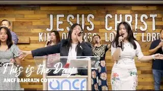 "This is the Day" - ANCF COVER #ancf #praise #worship #bahrain
