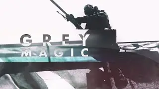 GREY MAGIC