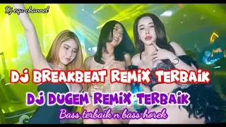 DUGEM REMIX TERLARIS #djbreakbeat​ #djbreakbeatfullbass​ #breakbeat​ #dugem