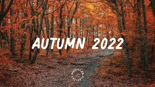 Autumn 2022 | a playlist for an autumn morning | Indie/Folk/Acoustic Compilation