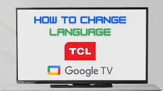 How To Change Language TCL TV [2025]