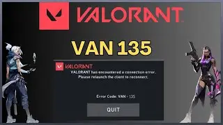Fix Valorant Error VAN 135 - Updated!