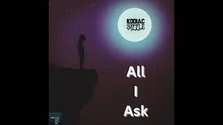 All I Ask - Kodiac Sizzle