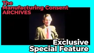 01_Special Feature From Manufacturing Consent Archives