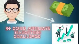 #AffiliateMarketing #Clickbank #Challenge 24 Hour Affiliate Marketing Challenge