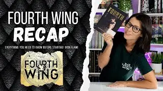 Fourth Wing Recap: The Comprehensive Guide // Everything you need to know before starting Iron Flame