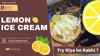 Lemon Ice Cream 😋 | Natural Fruit Ice Cream | Surat Street Food | India