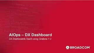 AIOps: DX Dashboards SaaS using Grafana 7.2