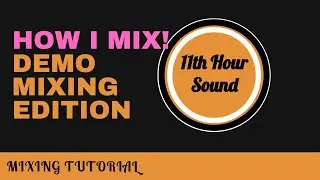 How I Mix - Demo Edition