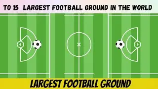 The top 15 largest football stadiums in the world | largest Gournd in the world | Online Quiz