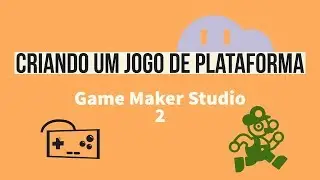 Criando um jogo de plataforma com o Game Maker Studio 2