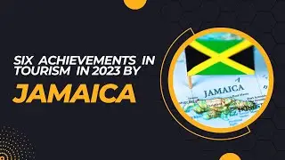 Six Achievements in Tourism in 2023 by Jamaica                    #jamaica   #jamaicandiaspora