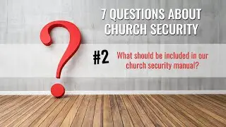 What should be included in my church's security policy manual?