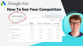Google Ads: How to See Your Competition (Auction Insights)