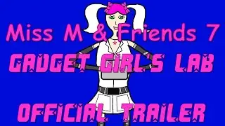 Miss M & Friends 7 Official Trailer