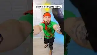 Every Video Game Intro…