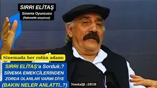 We asked SIRRI ELİTAŞ about cinema workers. Look what he said.