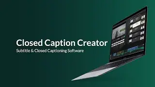Creator 8 - Subtitle and Closed Captioning Software