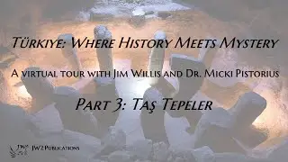 Türkiye: Where History Meets Mystery - Part 3 - Taş Tepeler