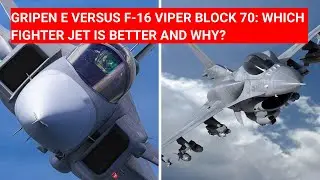 GRIPEN E VERSUS F-16 VIPER BLOCK 70: WHICH FIGHTER JET IS BETTER AND WHY?