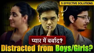 5 Steps to End Distraction From Girls/ Boys🔥| Try this for Next 7 Days| Prashant Kirad