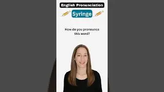 How to pronounce SYRINGE correctly 