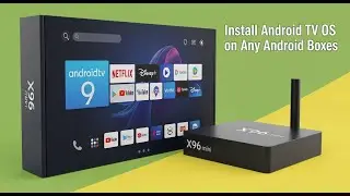 BEST Way to Install ATV9 on Amlogic S905w Device X96 Mini