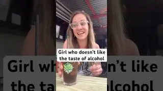 What to order at a bar if you don’t like the taste of alcohol -get a “single tall (liquor) & (mixer)
