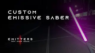 Emitters Dev - Emissive Saber Custom Color