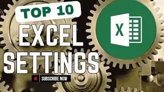 10 Excel Settings YOU NEED TO KNOW