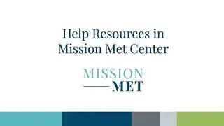 Get Help in Mission Met Center