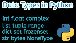 Data types in Python |  str, list , tuple , range , int, float, complex, set, dict . | 