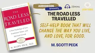 The Road Less Travelled by Scott Peck Book Summary| The Journey of Mental Maturity | Listen2Riches