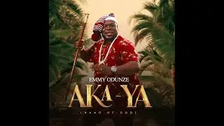 Emmy Odunze   Aka-Ya (Official Video)