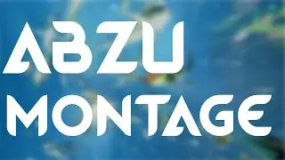 BRING BACK THE REEF - An ABZU Edit