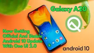 Galaxy A20 Now Getting Official Android 10 Update With One UI 2.0