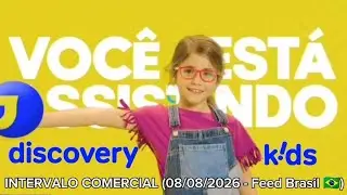 INTERVALO COMERCIAL DISCOVERY KIDS (FEED BRASIL - 08/08/2026 - 14:50 P.M.)