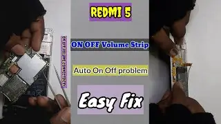 Redmi 5 on off strip problem | automatic on off problem | New on off strip fix | 100% solution!!!