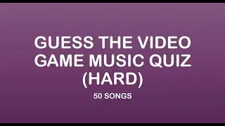 GUESS THE VIDEO GAME MUSIC QUIZ (HARD)