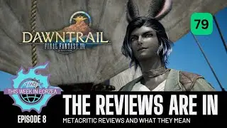 This Week in Eorzea - 08 - Critics or Fans? Who's right?
