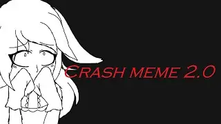 Crash meme 2 0