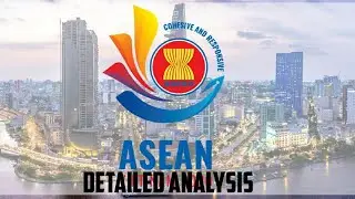 ASEAN ( About ASEAN, Achievements & Detailed Analysis)