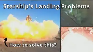 Starship's Landing Problems (And A Possible Solution?)