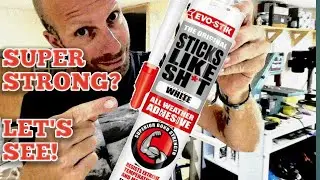 Sticks Like Sh*t All Weather Adhesive put to the test