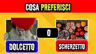 COSA PREFERISCI | Edizione Halloween 🎃 🍬 🤡  🧛