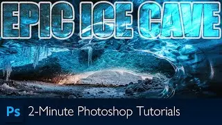 Epic Ice Cave Edit | Photoshop Tutorial