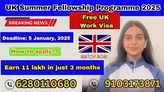 UK Free Work Visa! Summer Fellowship Programme 2025 I Earn £11,000 in  3 months I Visa Sponsorship