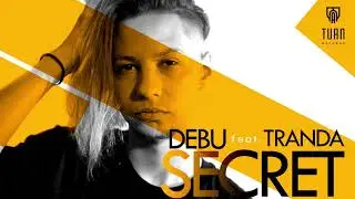 DEBU feat. TRANDA - Secret (Official Audio)