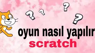 Scratch ile oyun yapımı 